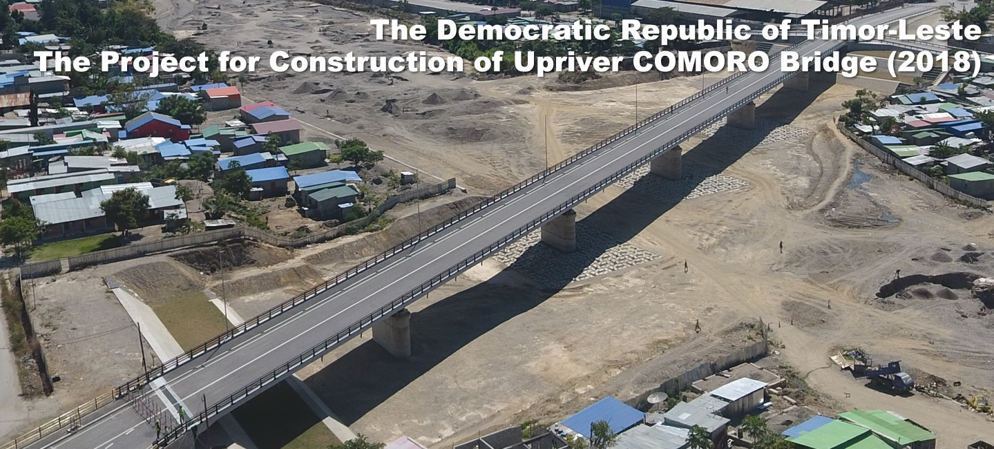 The Democratic Republic of Timor-Leste : The Project for Construction of Upriver COMORO Bridge